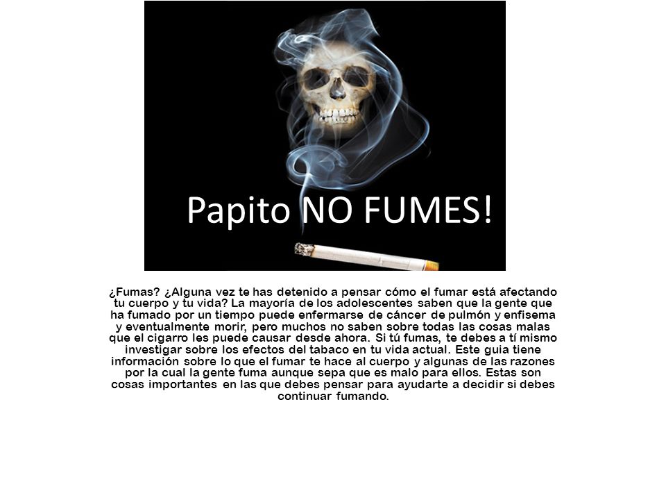 ¡Papito NO FUMES!