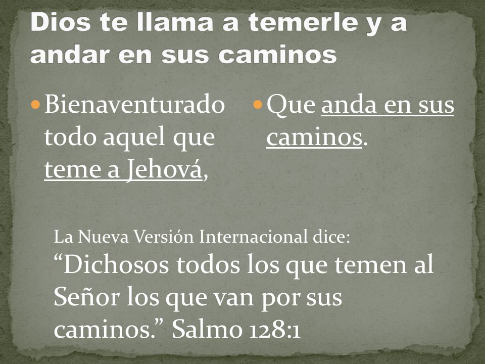 Dios te llama a temerle y a andar en sus caminos
