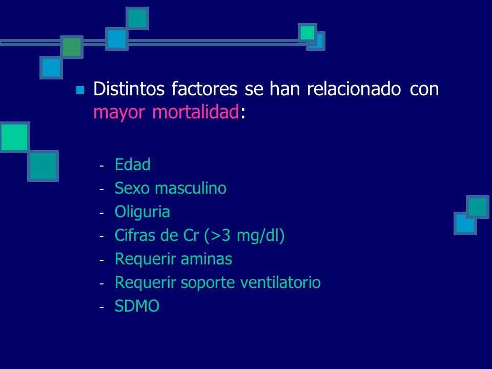 Distintos factores se han relacionado con mayor mortalidad: