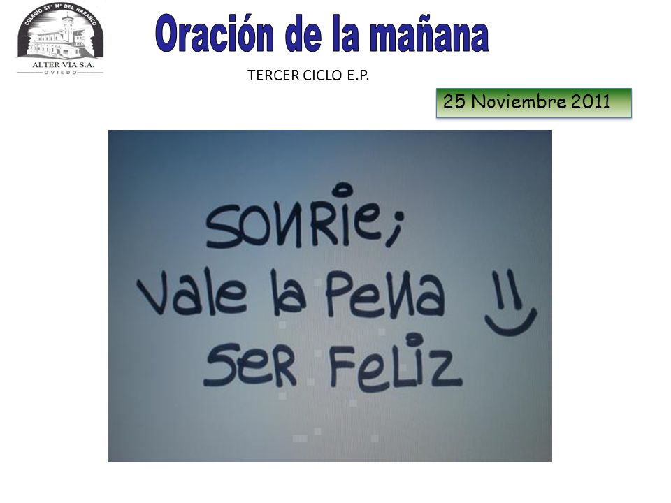 Oración de la mañana TERCER CICLO E.P. 25 Noviembre 2011