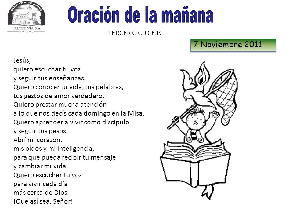 Oración de la mañana 7 Noviembre 2011 TERCER CICLO E.P.