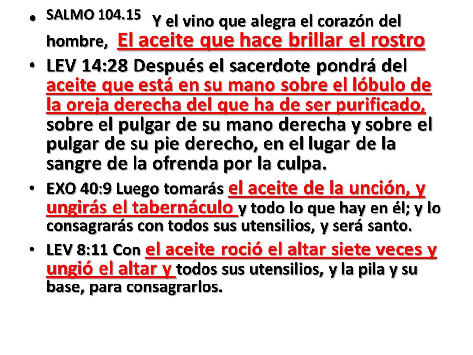 SALMO Y el vino que alegra el corazón del hombre, El aceite que hace brillar el rostro