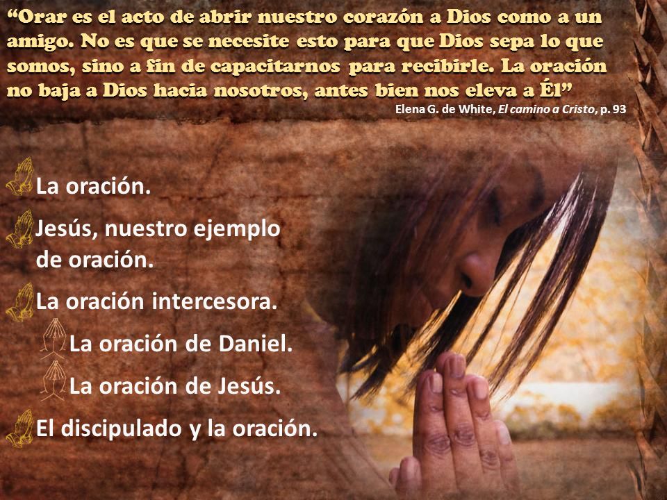 Jesús, nuestro ejemplo de oración. La oración intercesora.