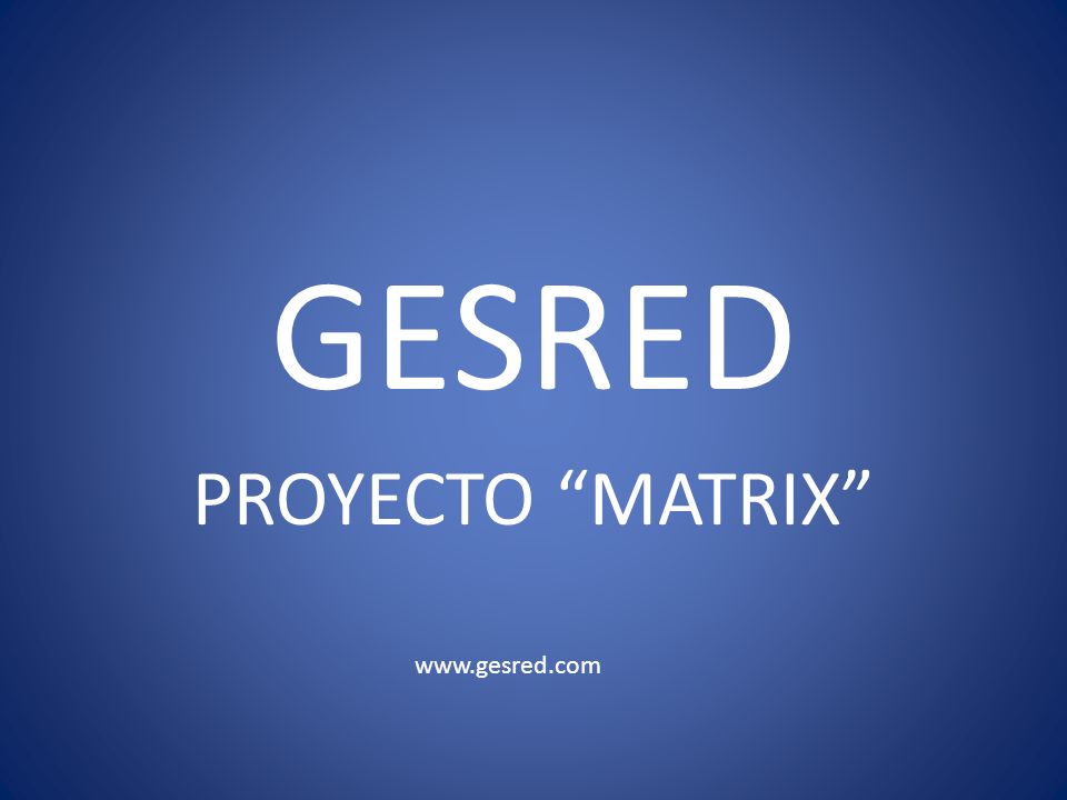 GESRED PROYECTO MATRIX