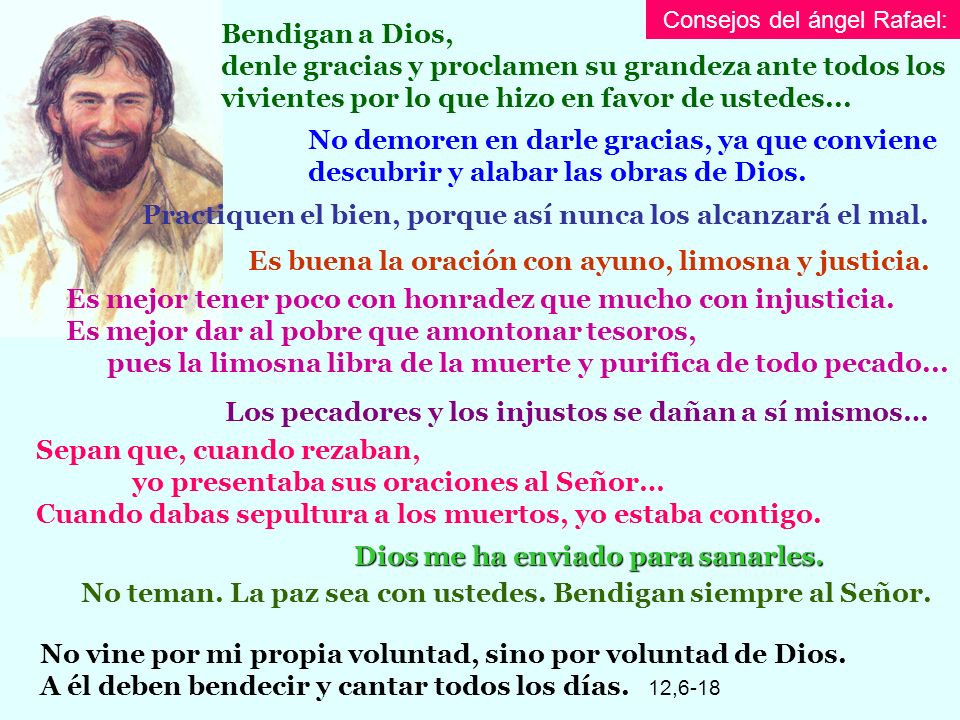 Practiquen el bien, porque así nunca los alcanzará el mal.