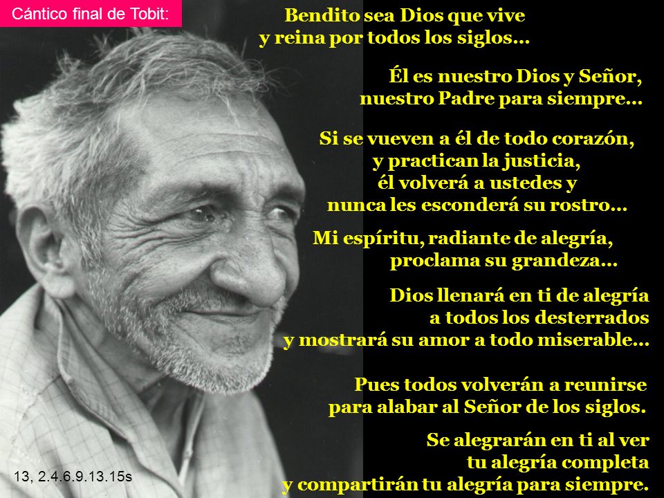 Bendito sea Dios que vive y reina por todos los siglos…