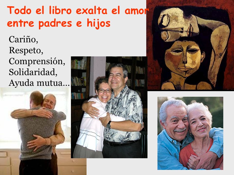 Todo el libro exalta el amor entre padres e hijos