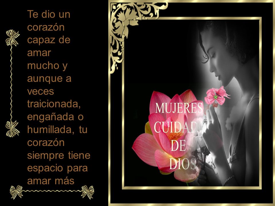 Te dio un corazón capaz de amar