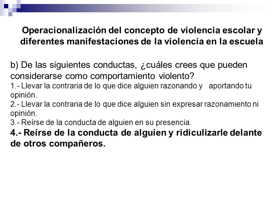 Operacionalización del concepto de violencia escolar y diferentes manifestaciones de la violencia en la escuela