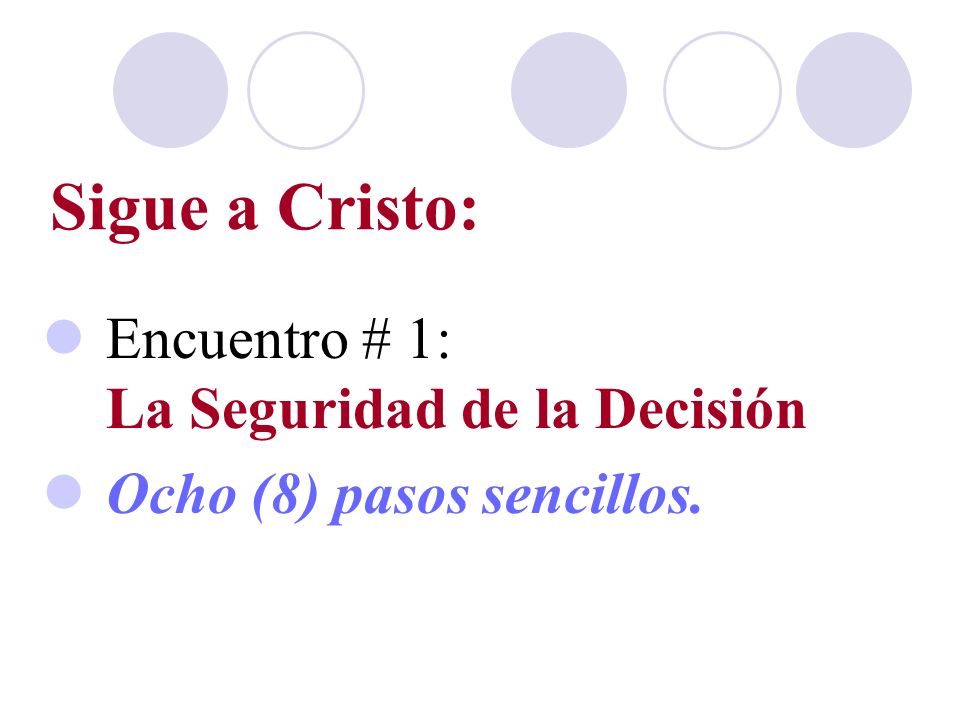 Sigue a Cristo: Encuentro # 1: La Seguridad de la Decisión