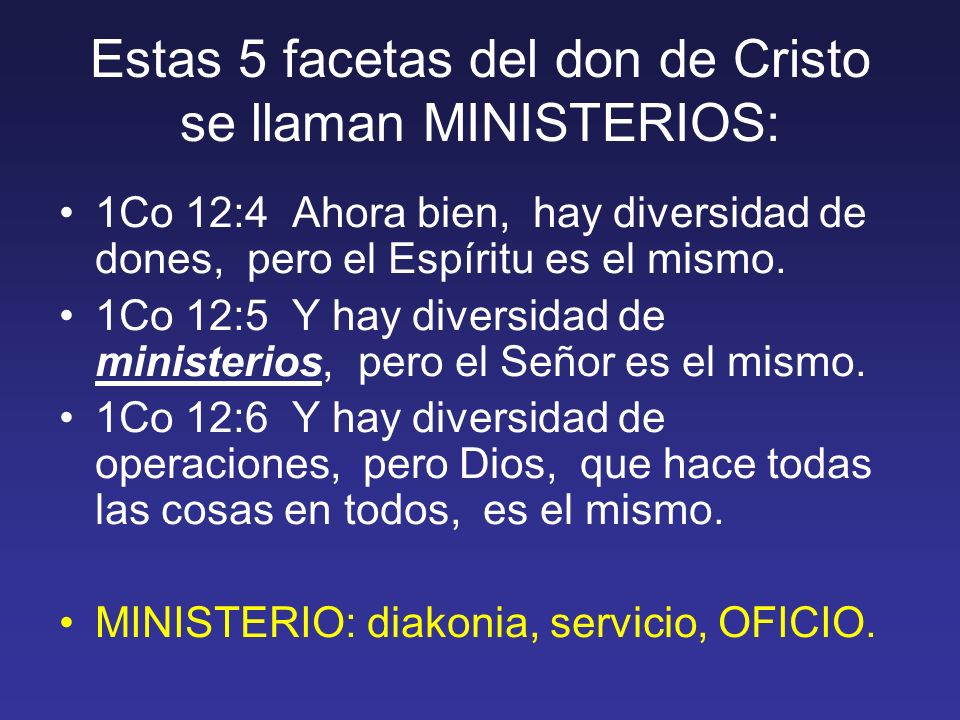 Estas 5 facetas del don de Cristo se llaman MINISTERIOS: