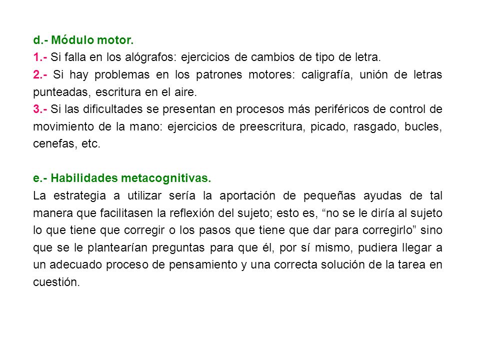 d.- Módulo motor. 1.- Si falla en los alógrafos: ejercicios de cambios de tipo de letra.
