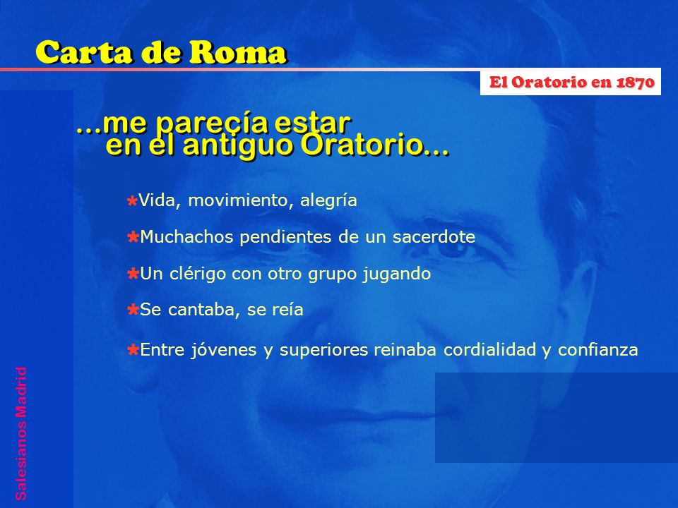 Carta de Roma ...me parecía estar en el antiguo Oratorio...