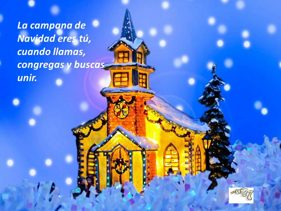 La campana de Navidad eres tú, cuando llamas, congregas y buscas unir.