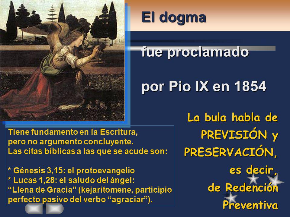 El dogma fue proclamado por Pio IX en 1854