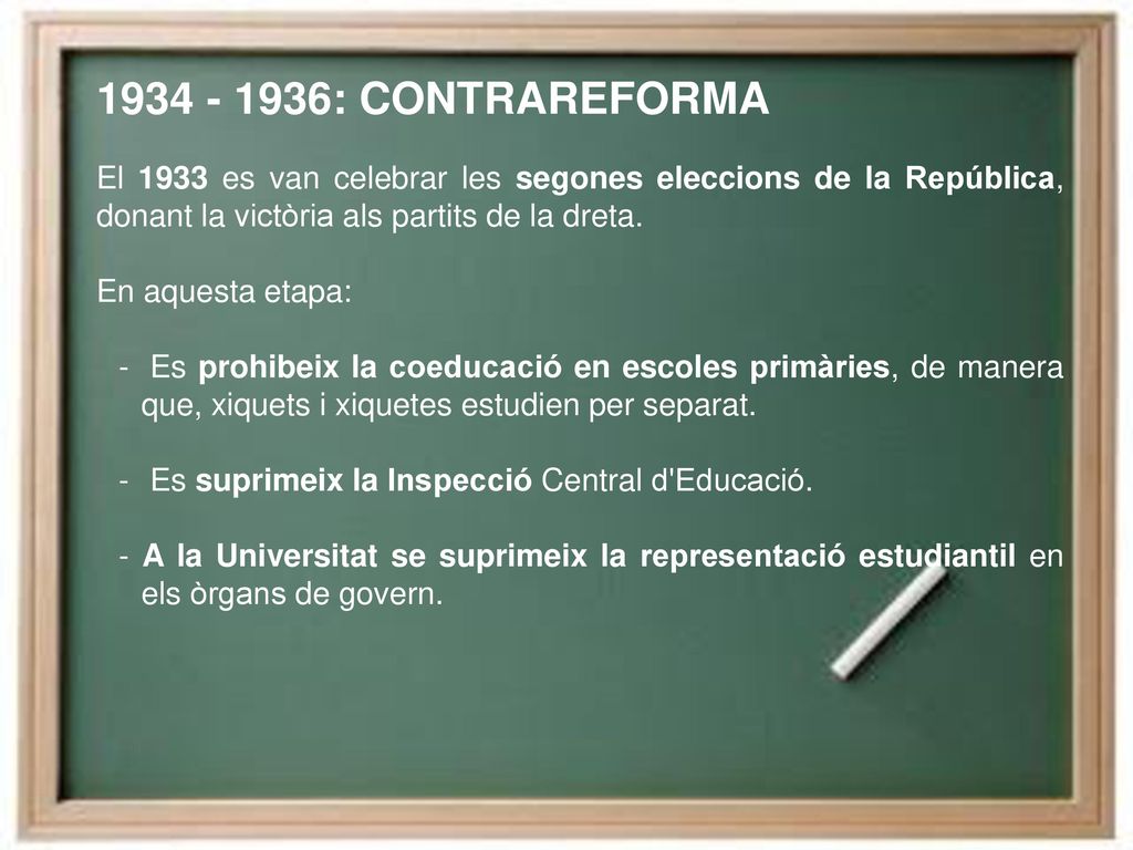 : CONTRAREFORMA El 1933 es van celebrar les segones eleccions de la República, donant la victòria als partits de la dreta.
