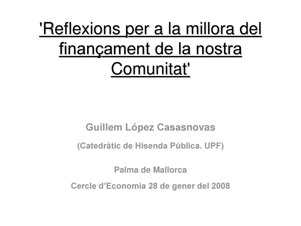 Reflexions per a la millora del finançament de la nostra Comunitat