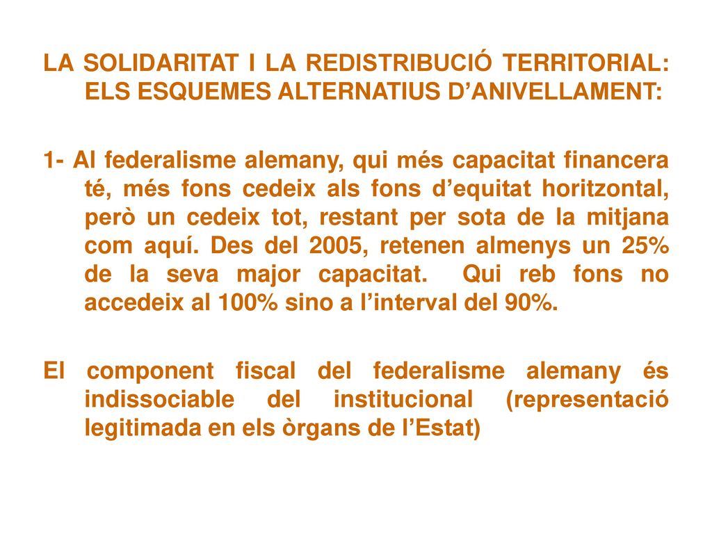 LA SOLIDARITAT I LA REDISTRIBUCIÓ TERRITORIAL: ELS ESQUEMES ALTERNATIUS D’ANIVELLAMENT: