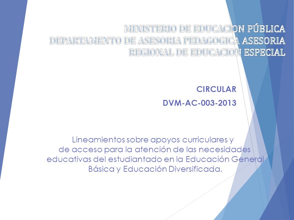MINISTERIO DE EDUCACION PÚBLICA DEPARTAMENTO DE ASESORIA PEDAGOGICA ASESORIA REGIONAL DE EDUCACION ESPECIAL