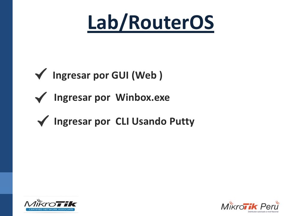 Lab/RouterOS Ingresar por GUI (Web ) Ingresar por Winbox.exe