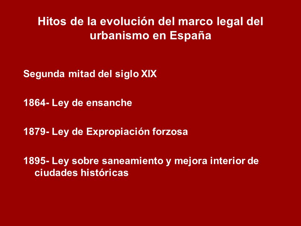 Hitos de la evolución del marco legal del urbanismo en España