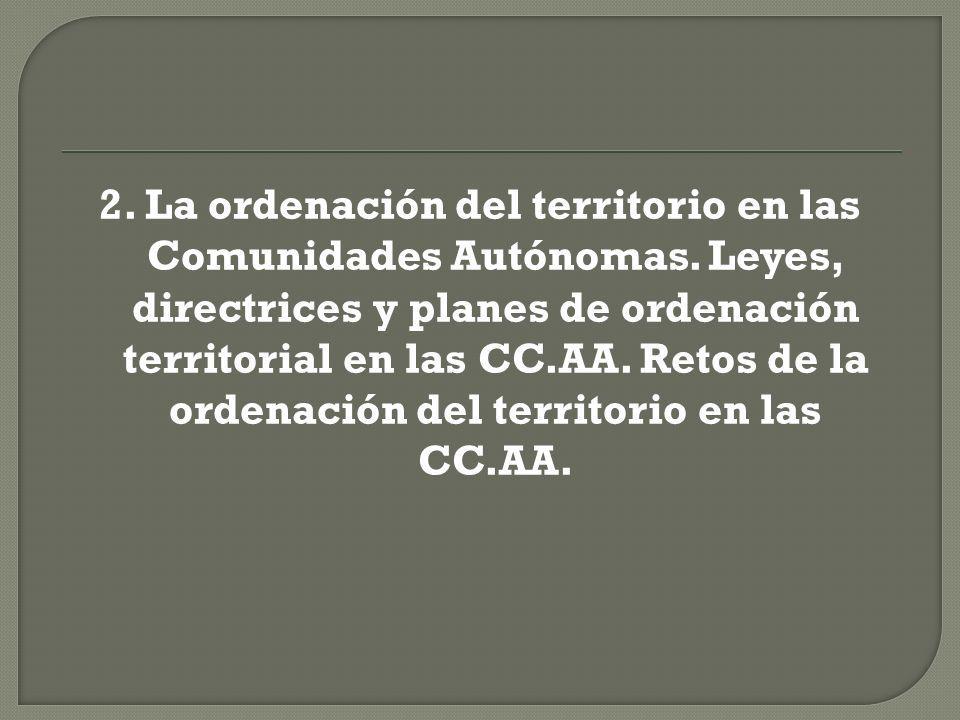 2. La ordenación del territorio en las Comunidades Autónomas