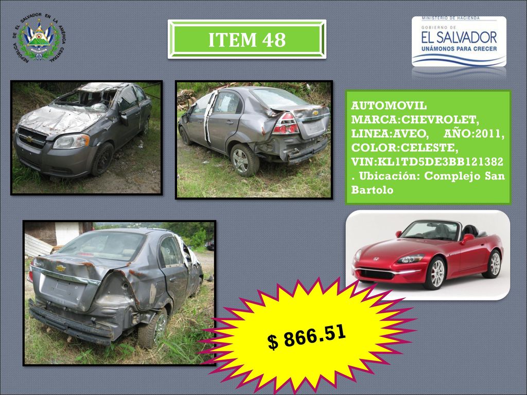 ITEM 48 AUTOMOVIL MARCA:CHEVROLET, LINEA:AVEO, AÑO:2011, COLOR:CELESTE, VIN:KL1TD5DE3BB Ubicación: Complejo San Bartolo.