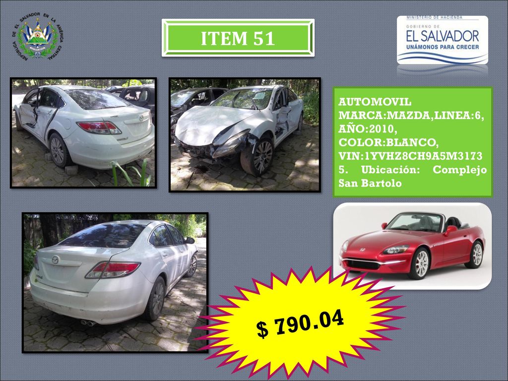 ITEM 51 AUTOMOVIL MARCA:MAZDA,LINEA:6, AÑO:2010, COLOR:BLANCO, VIN:1YVHZ8CH9A5M Ubicación: Complejo San Bartolo.