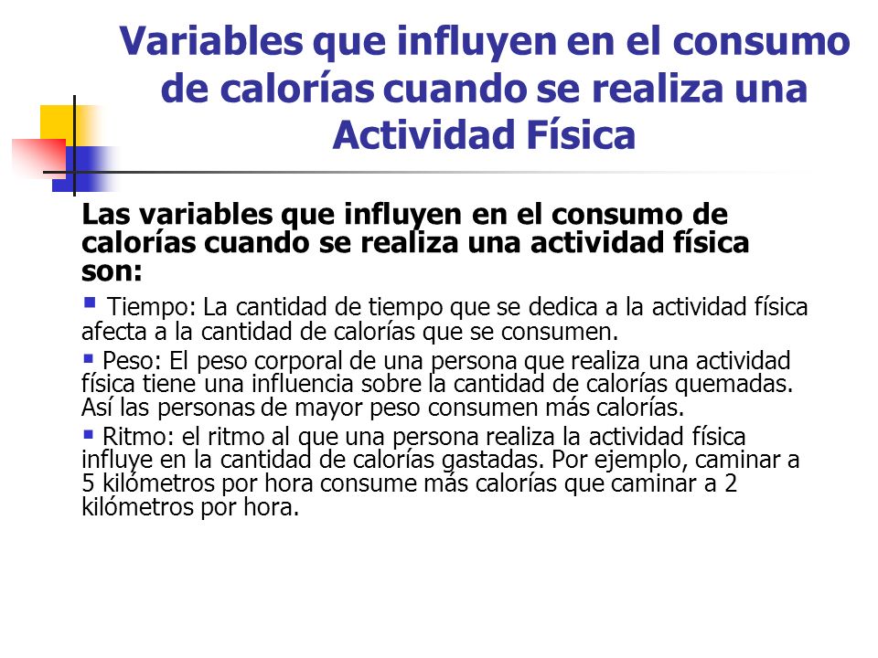 Variables que influyen en el consumo de calorías cuando se realiza una Actividad Física