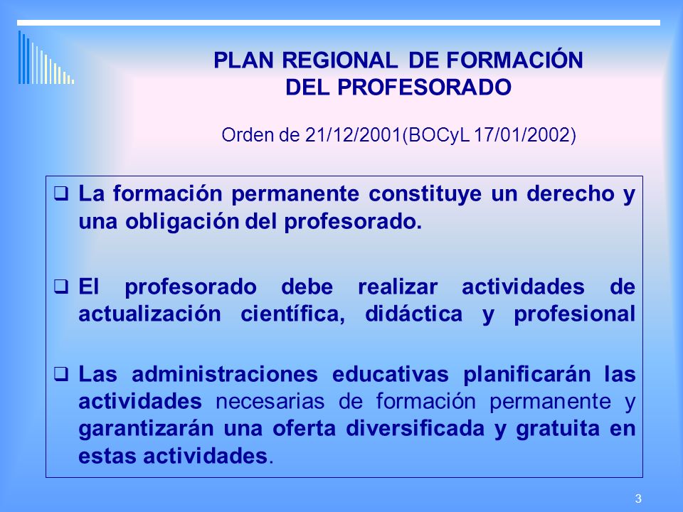 PLAN REGIONAL DE FORMACIÓN DEL PROFESORADO Orden de 21/12/2001(BOCyL 17/01/2002)