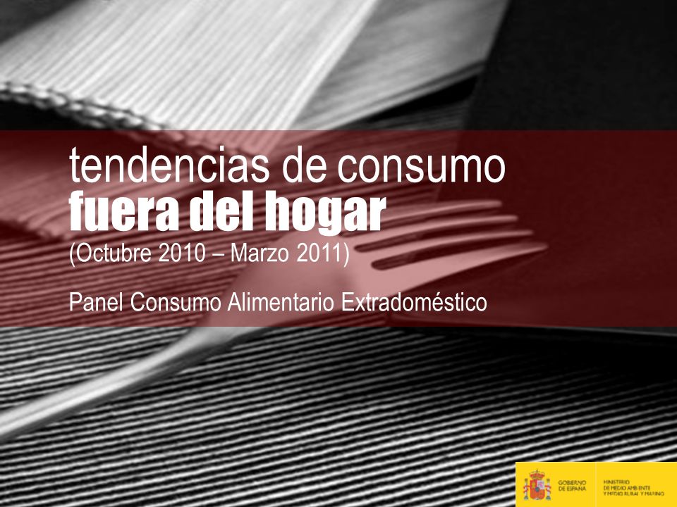tendencias de consumo fuera del hogar (Octubre 2010 – Marzo 2011)