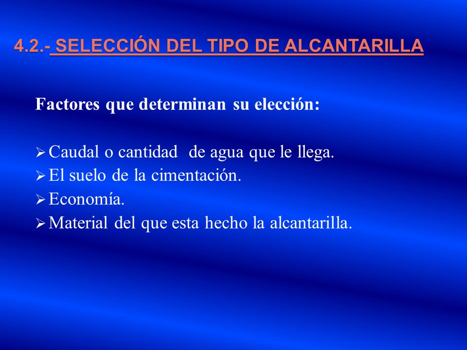 4.2.- SELECCIÓN DEL TIPO DE ALCANTARILLA