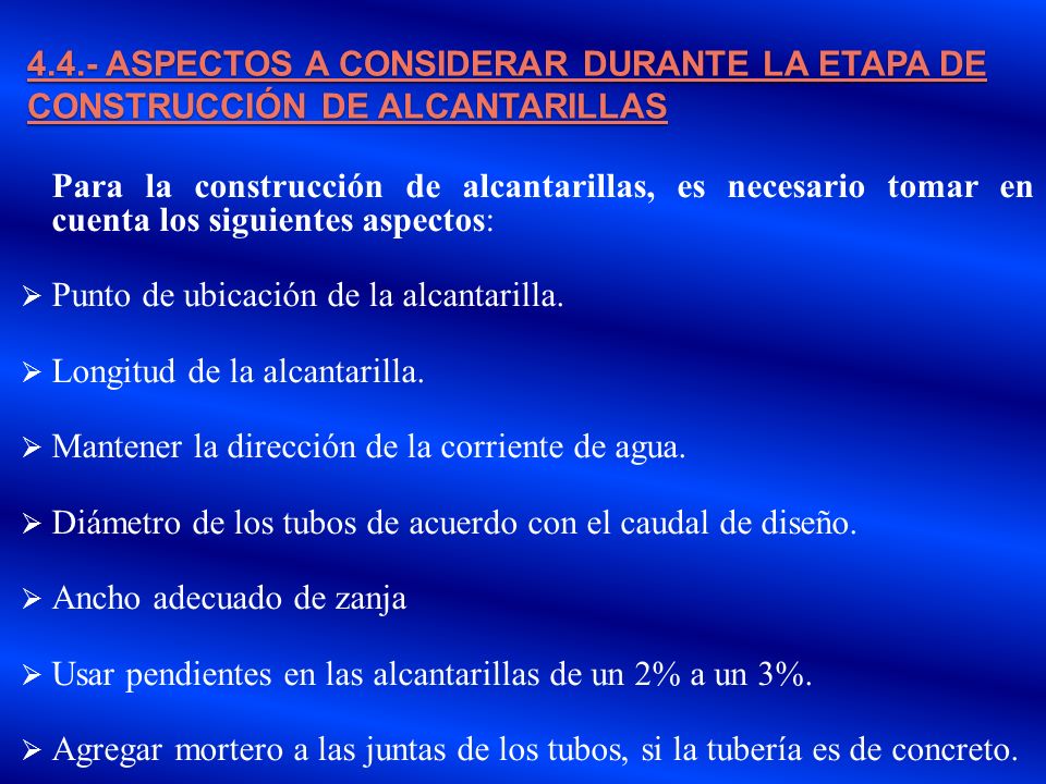 4.4.- ASPECTOS A CONSIDERAR DURANTE LA ETAPA DE CONSTRUCCIÓN DE ALCANTARILLAS