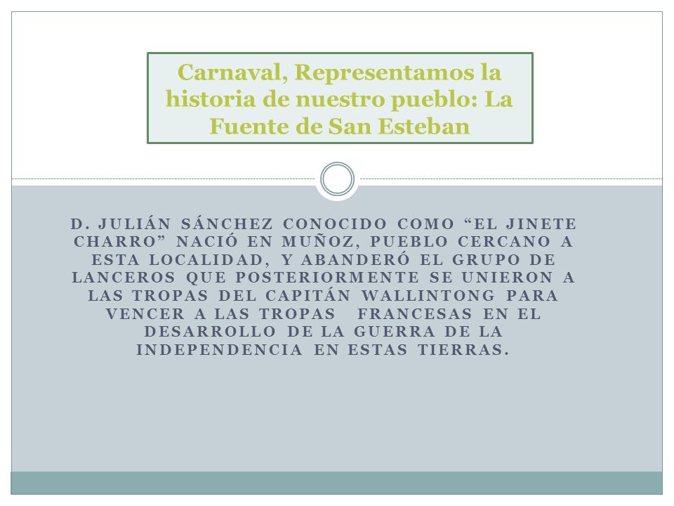 Carnaval, Representamos la historia de nuestro pueblo: La Fuente de San Esteban