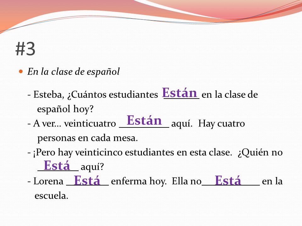#3 Están Están Está Está Está En la clase de español