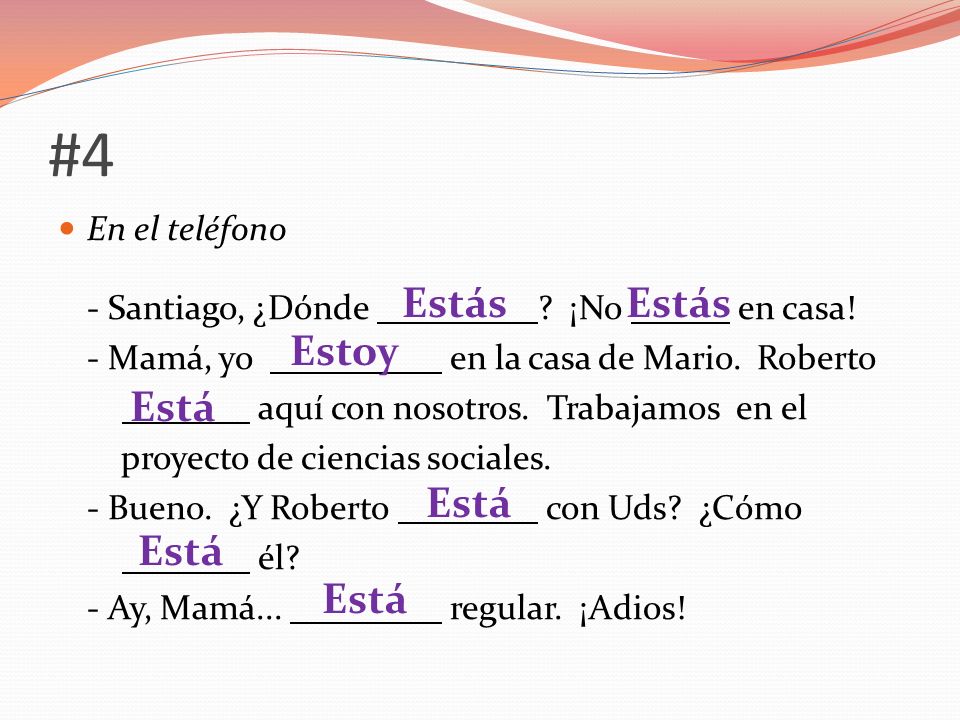 #4 Estás Estás Estoy Está Está Está Está En el teléfono
