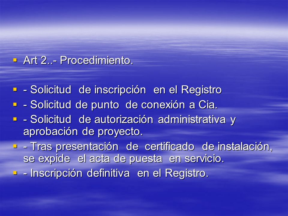 Art 2..- Procedimiento. - Solicitud de inscripción en el Registro. - Solicitud de punto de conexión a Cia.