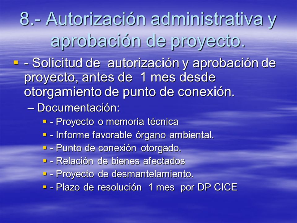 8.- Autorización administrativa y aprobación de proyecto.