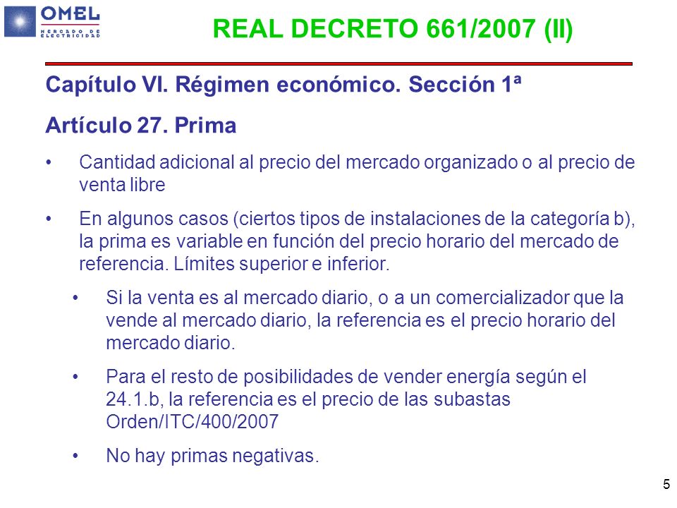 REAL DECRETO 661/2007 (II) Capítulo VI. Régimen económico. Sección 1ª