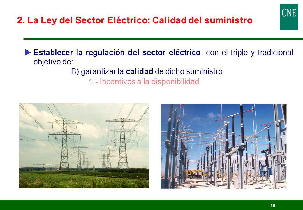 2. La Ley del Sector Eléctrico: Calidad del suministro