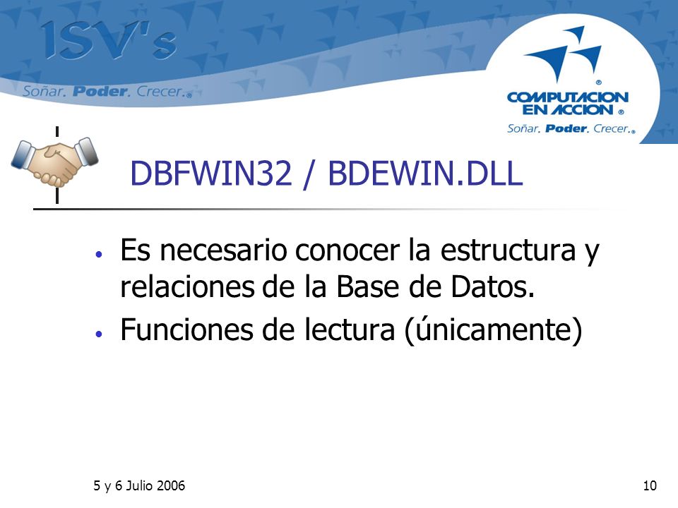 DBFWIN32 / BDEWIN.DLL Es necesario conocer la estructura y relaciones de la Base de Datos. Funciones de lectura (únicamente)
