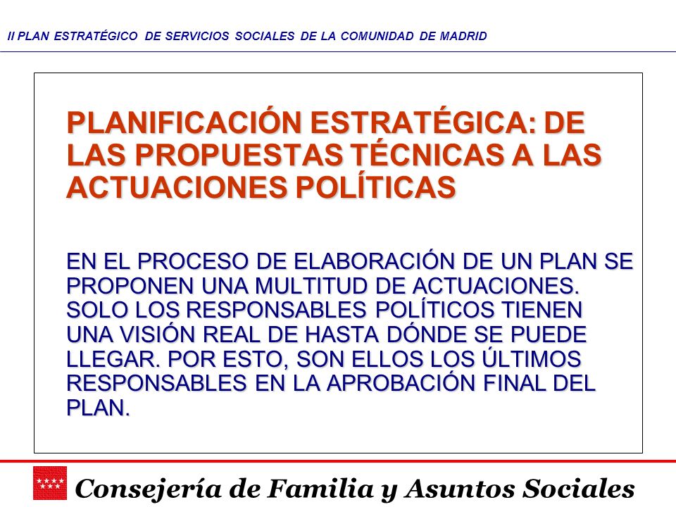 PLANIFICACIÓN ESTRATÉGICA: DE LAS PROPUESTAS TÉCNICAS A LAS ACTUACIONES POLÍTICAS