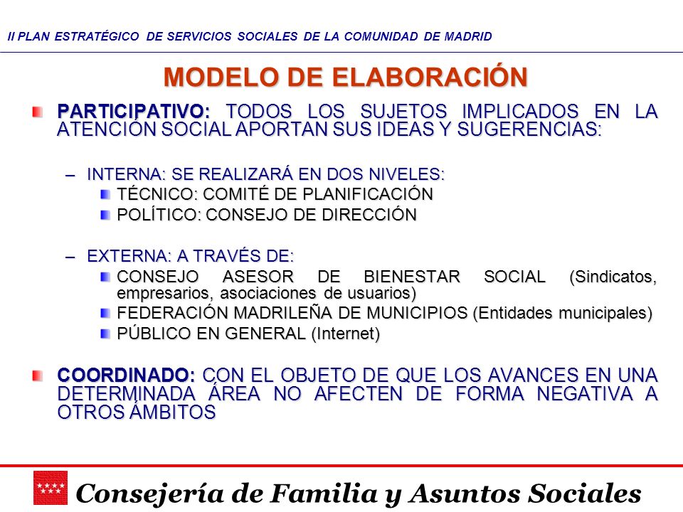 MODELO DE ELABORACIÓN PARTICIPATIVO: TODOS LOS SUJETOS IMPLICADOS EN LA ATENCIÓN SOCIAL APORTAN SUS IDEAS Y SUGERENCIAS: