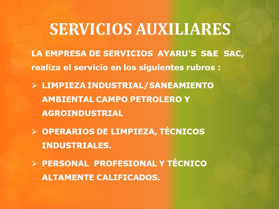 SERVICIOS AUXILIARES LA EMPRESA DE SERVICIOS AYARU’S S&E SAC, realiza el servicio en los siguientes rubros :