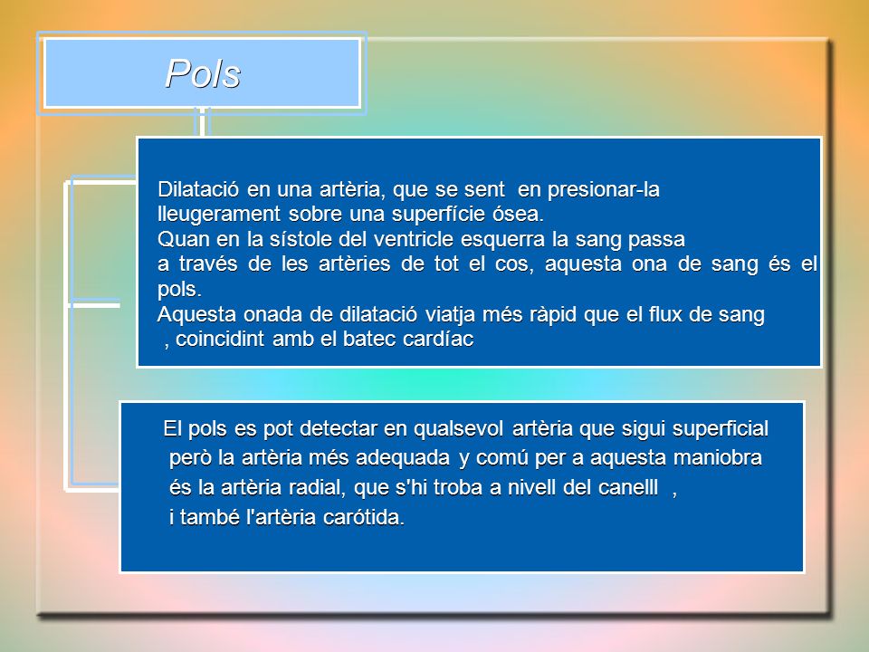 Pols Dilatació en una artèria, que se sent en presionar-la