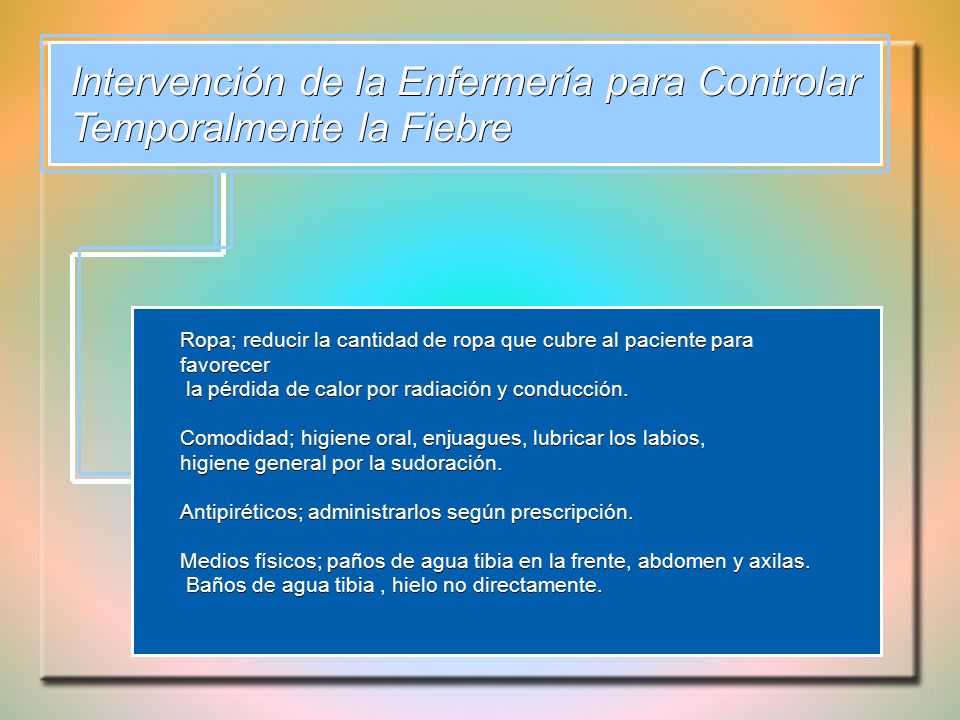 Intervención de la Enfermería para Controlar Temporalmente la Fiebre
