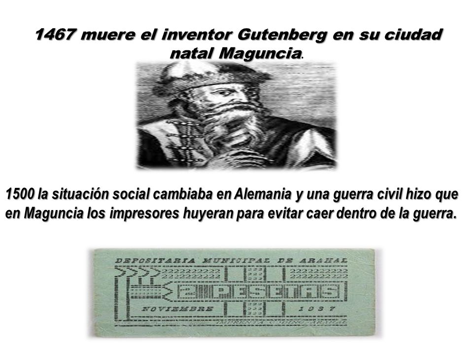 1467 muere el inventor Gutenberg en su ciudad natal Maguncia.