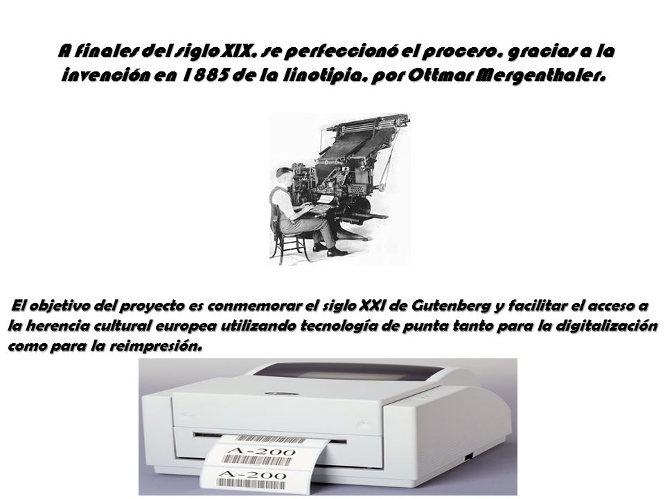 A finales del siglo XIX, se perfeccionó el proceso, gracias a la invención en 1885 de la linotipia, por Ottmar Mergenthaler.