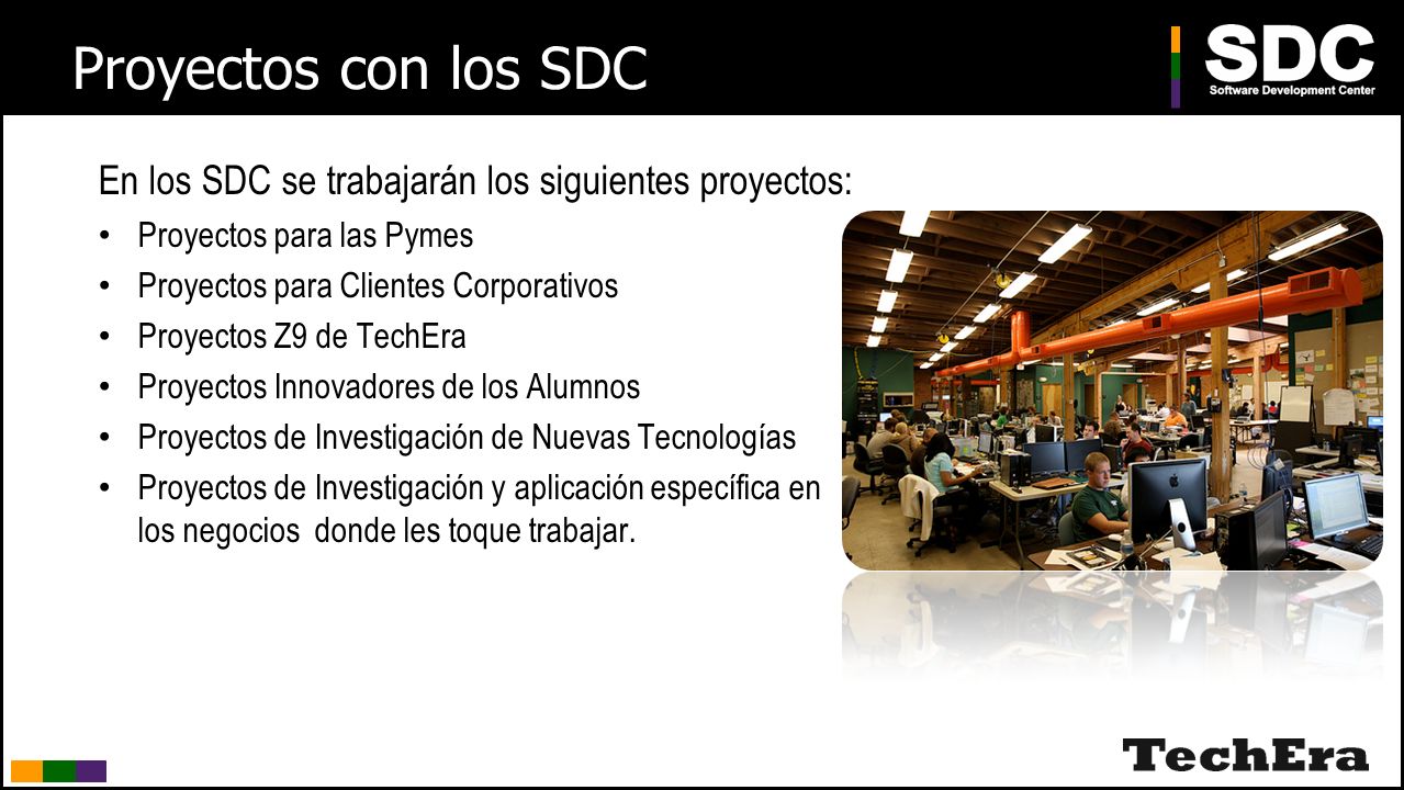 Proyectos con los SDC En los SDC se trabajarán los siguientes proyectos: Proyectos para las Pymes.