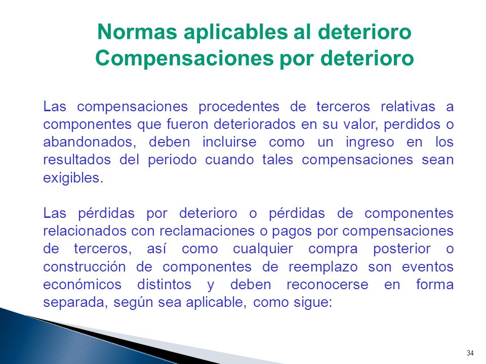 Normas aplicables al deterioro Compensaciones por deterioro